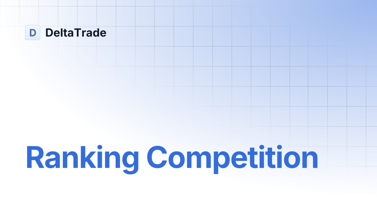 Ranking Competition | DeltaTrade